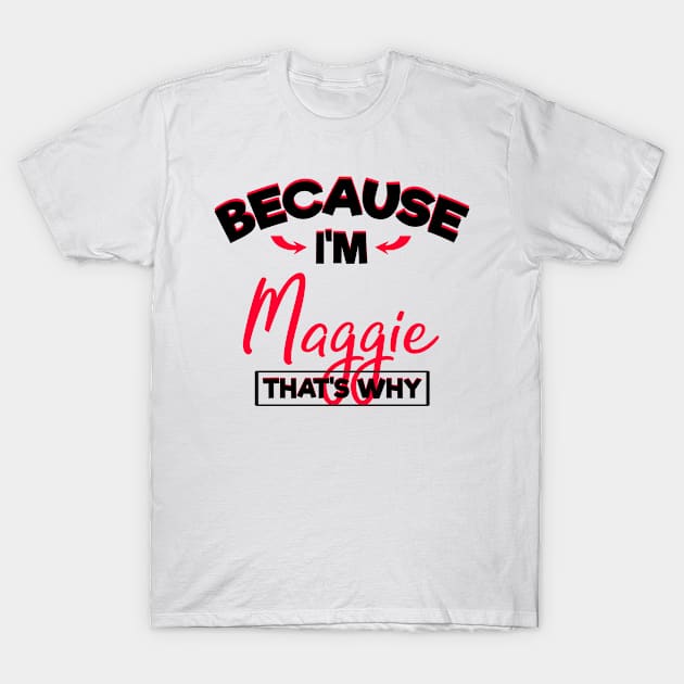 My Name is Maggie Cute Gifts for Girls Named Maggie T-Shirt by TheOptimizedCreative